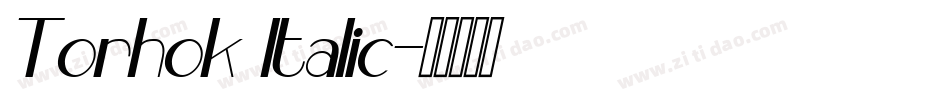 Torhok Italic字体转换